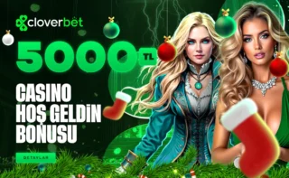 Cloverbet Süper Casino Hoş Geldin Bonusu